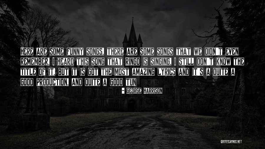 Song Lyrics And Good Quotes By George Harrison Song Lyrics And Good Quotes By George Harrison