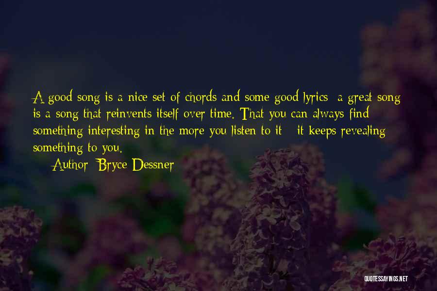 Song Lyrics Good For Quotes By Bryce Dessner
