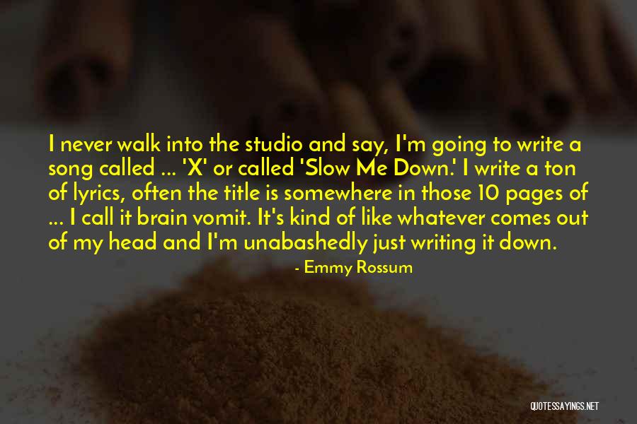 Song Lyrics In Quotes By Emmy Rossum Song Lyrics In Quotes By Emmy Rossum