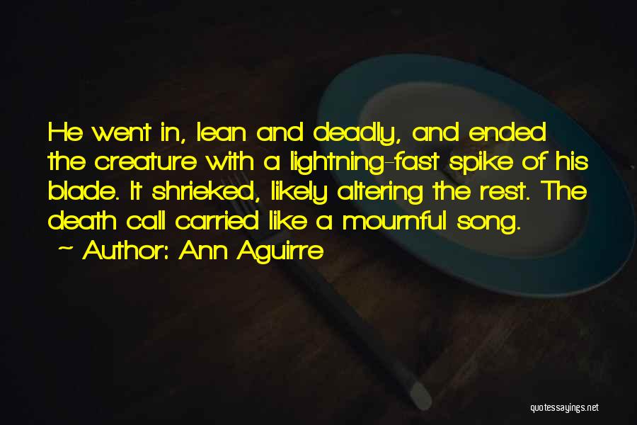 Song Of Myself Death Quotes By Ann Aguirre