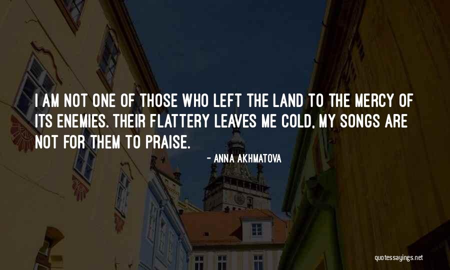 Song Of Praise Quotes By Anna Akhmatova Song Of Praise Quotes By Anna Akhmatova