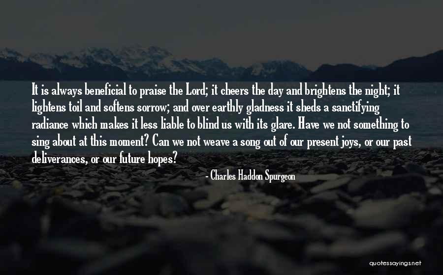 Song Of Praise Quotes By Charles Haddon Spurgeon Song Of Praise Quotes By Charles Haddon Spurgeon
