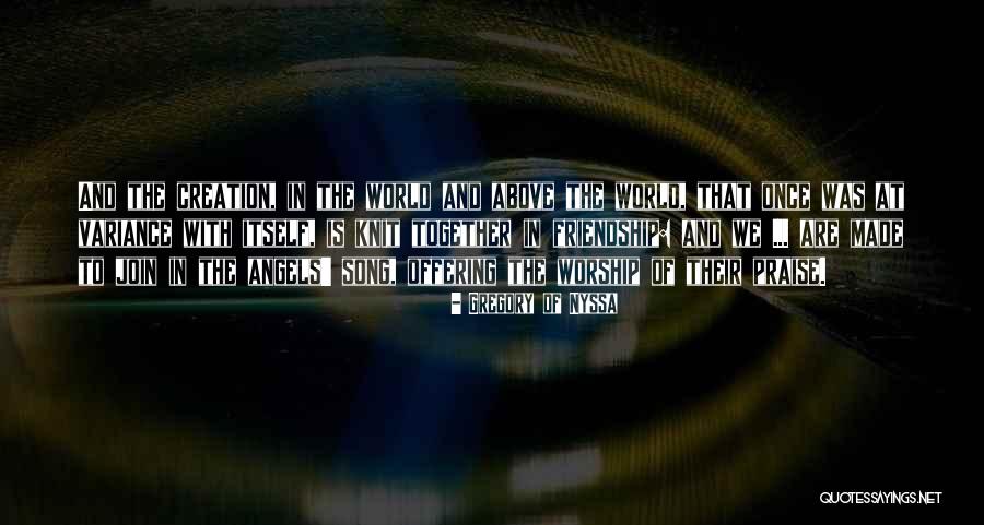 Song Of Praise Quotes By Gregory Of Nyssa Song Of Praise Quotes By Gregory Of Nyssa
