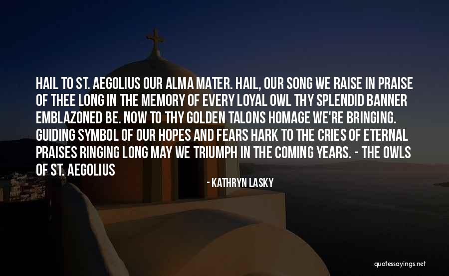 Song Of Praise Quotes By Kathryn Lasky Song Of Praise Quotes By Kathryn Lasky