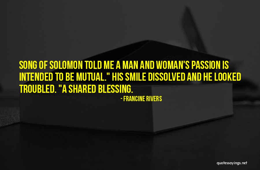 Song Of Solomon Woman Quotes By Francine Rivers Song Of Solomon Woman Quotes By Francine Rivers