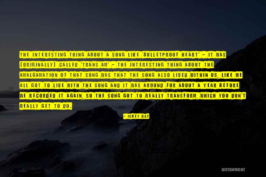 Song Of The Heart Quotes By Mikey Way Song Of The Heart Quotes By Mikey Way