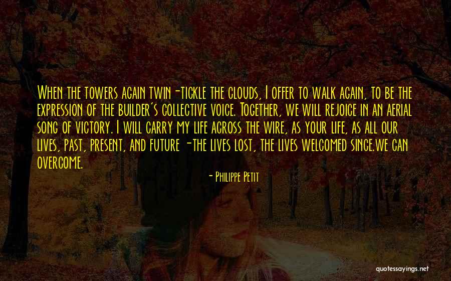Song Of Victory Quotes By Philippe Petit Song Of Victory Quotes By Philippe Petit