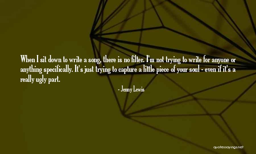 Song Of Your Soul Quotes By Jenny Lewis Song Of Your Soul Quotes By Jenny Lewis