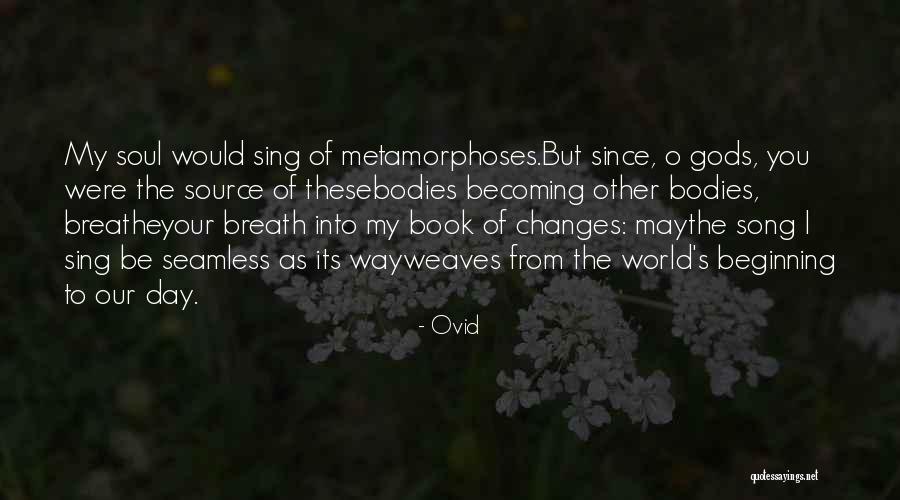 Song Of Your Soul Quotes By Ovid Song Of Your Soul Quotes By Ovid