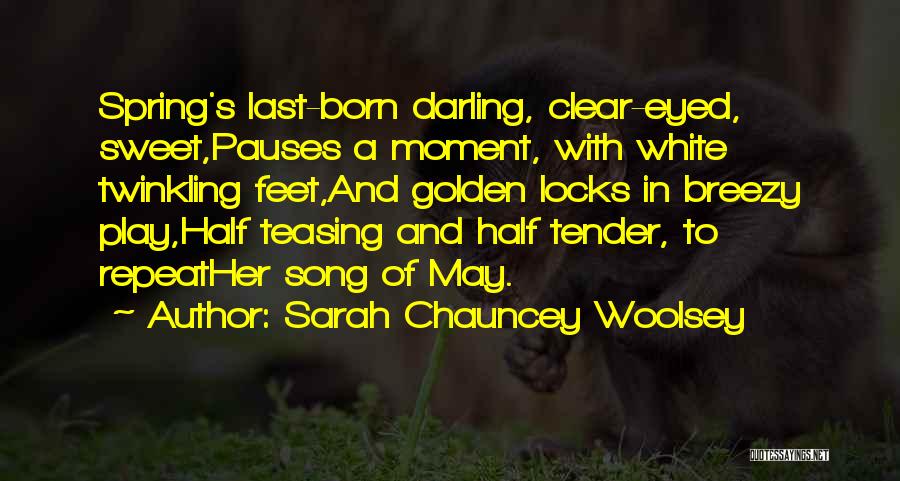 Song On Repeat Quotes By Sarah Chauncey Woolsey