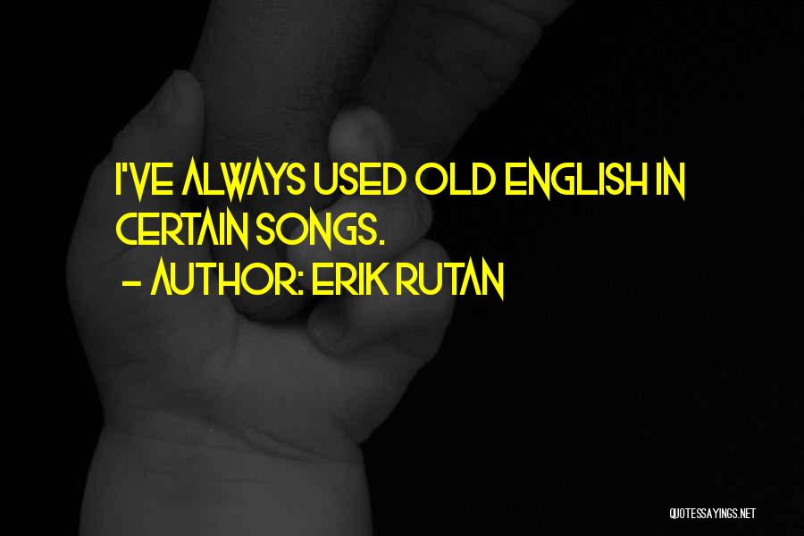 Song Quotes By Erik Rutan