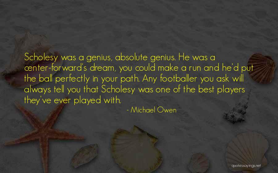 Song S Reff Quotes By Michael Owen Song S Reff Quotes By Michael Owen