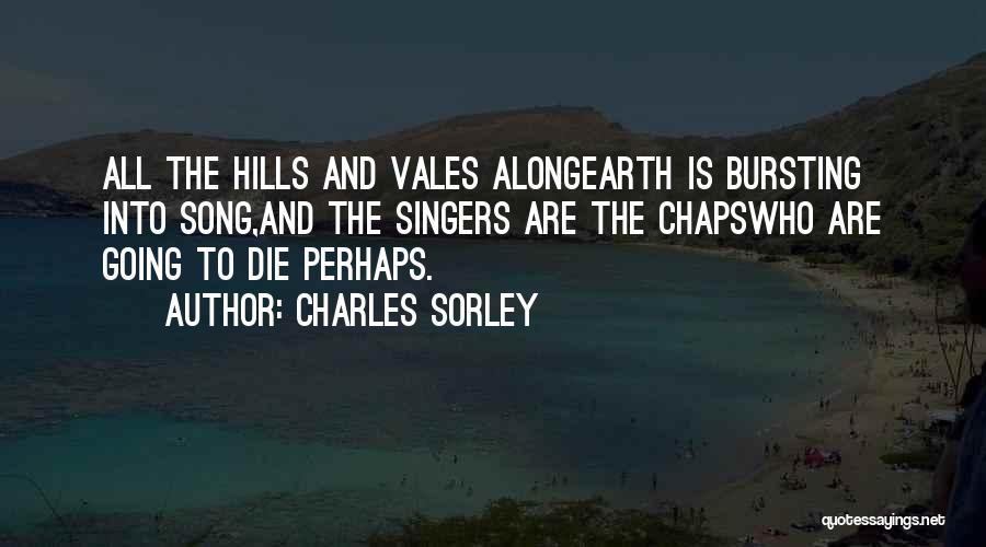Song Singing Quotes By Charles Sorley