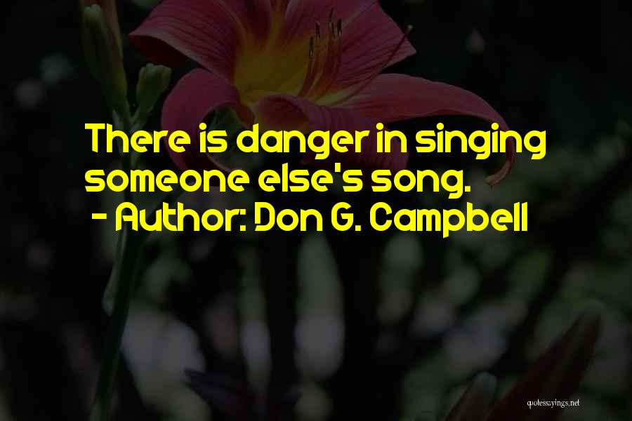 Song Singing Quotes By Don G. Campbell