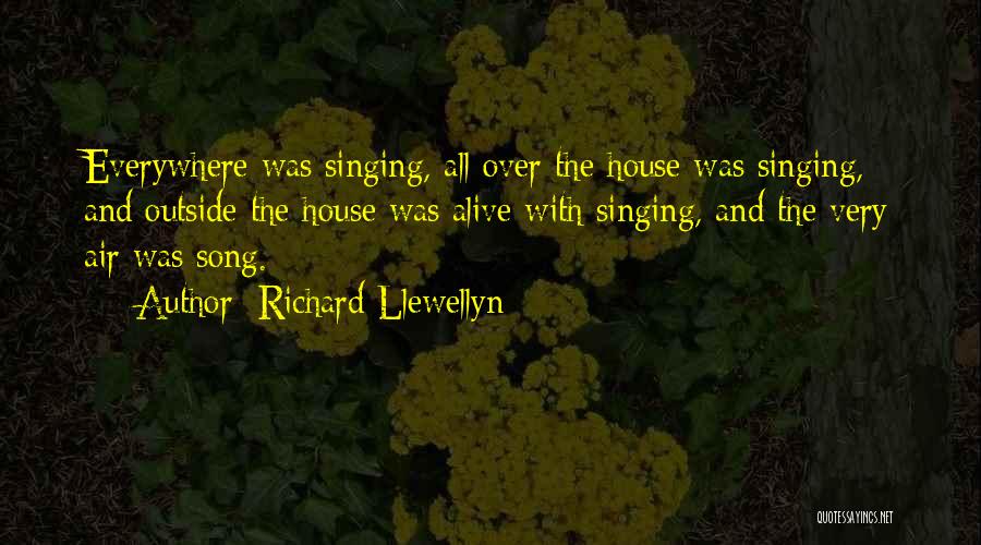 Song Singing Quotes By Richard Llewellyn