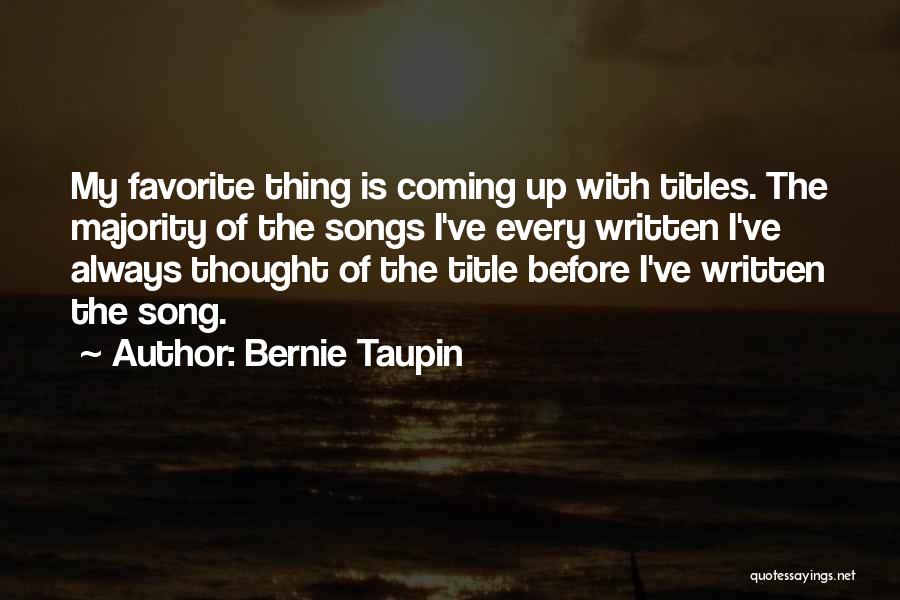 Song Title Quotes By Bernie Taupin