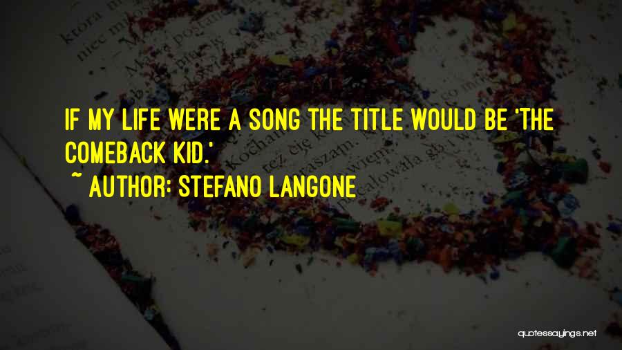 Song Title Quotes By Stefano Langone