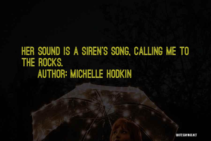 Song To The Siren Quotes By Michelle Hodkin