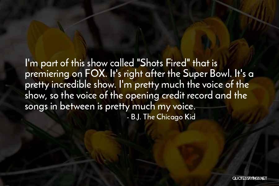 Song Voice Quotes By B.J. The Chicago Kid Song Voice Quotes By B.J. The Chicago Kid