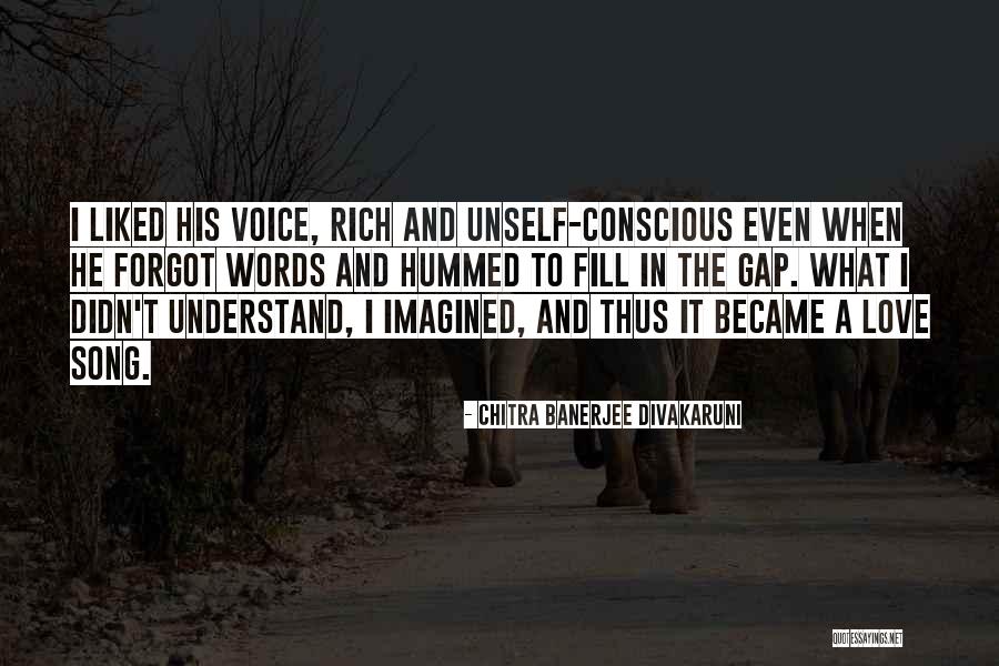 Song Voice Quotes By Chitra Banerjee Divakaruni Song Voice Quotes By Chitra Banerjee Divakaruni