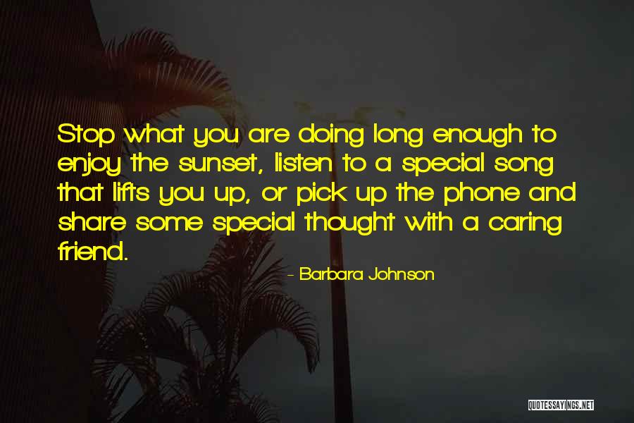 Song What A Friend Quotes By Barbara Johnson Song What A Friend Quotes By Barbara Johnson