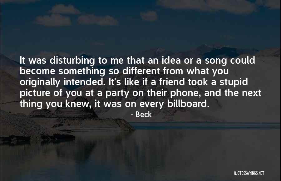 Song What A Friend Quotes By Beck Song What A Friend Quotes By Beck