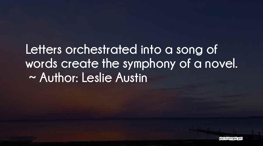 Song Writers Quotes By Leslie Austin