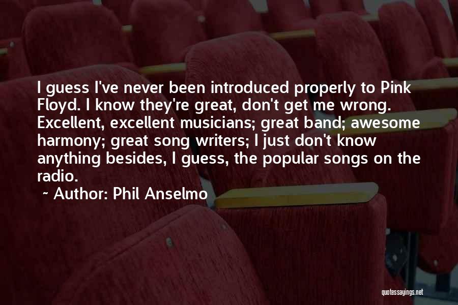 Song Writers Quotes By Phil Anselmo