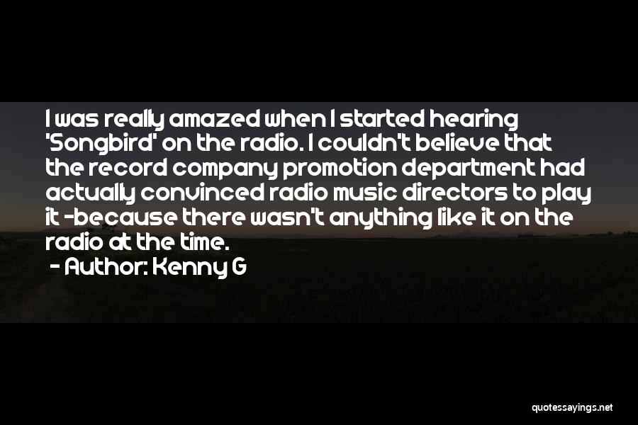 Songbird Quotes By Kenny G