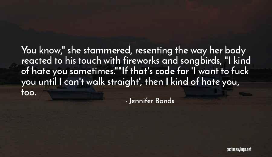 Songbirds Quotes By Jennifer Bonds