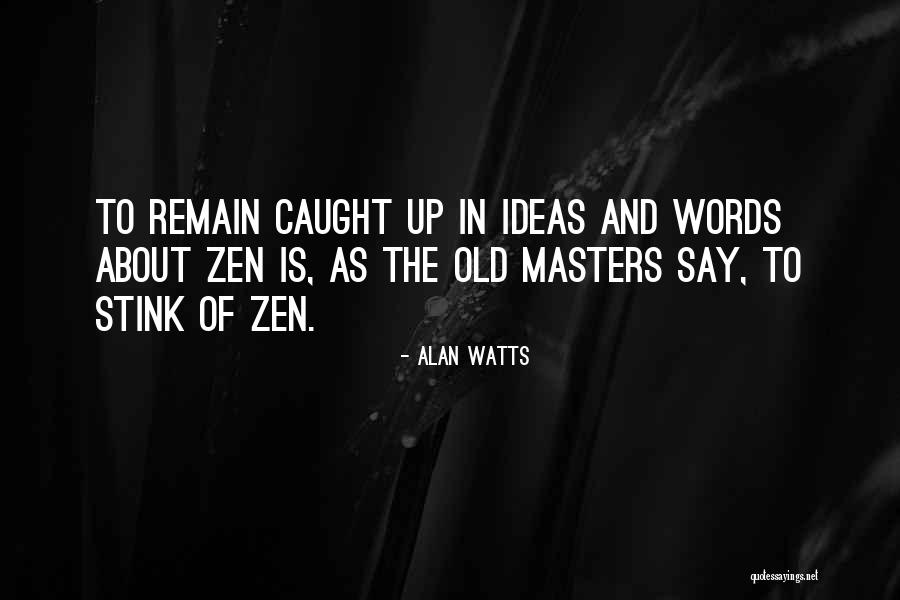 Songhurst Rock Quotes By Alan Watts Songhurst Rock Quotes By Alan Watts