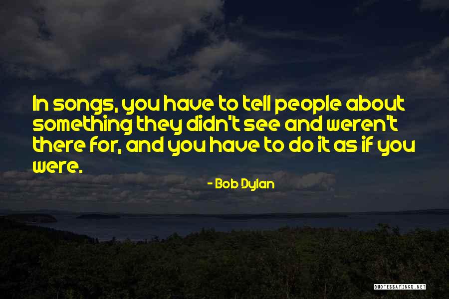 Songs About Quotes By Bob Dylan