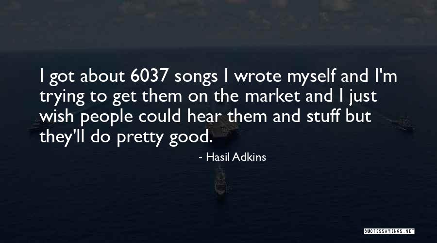 Songs About Quotes By Hasil Adkins