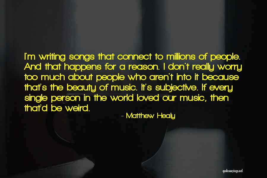 Songs About Quotes By Matthew Healy