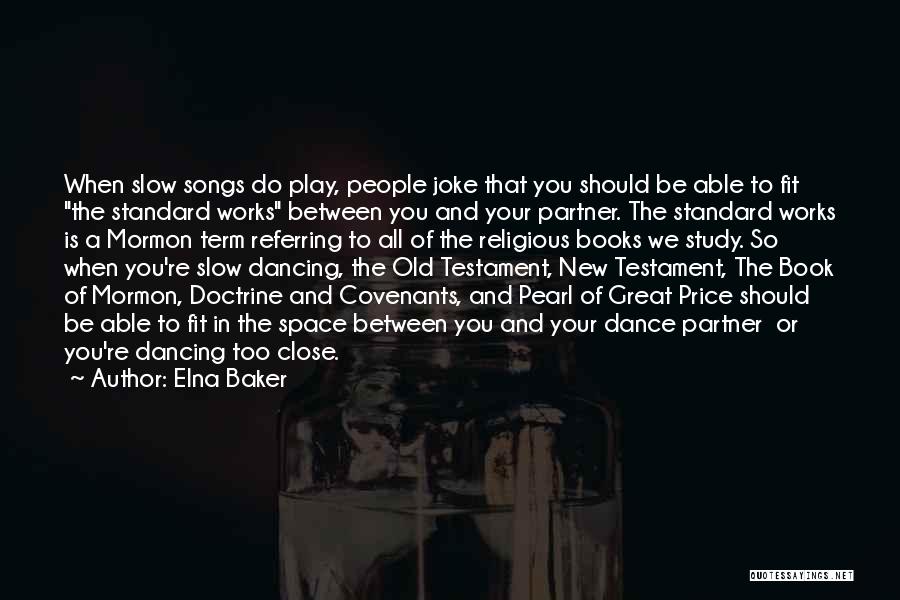 Songs And Dance Quotes By Elna Baker