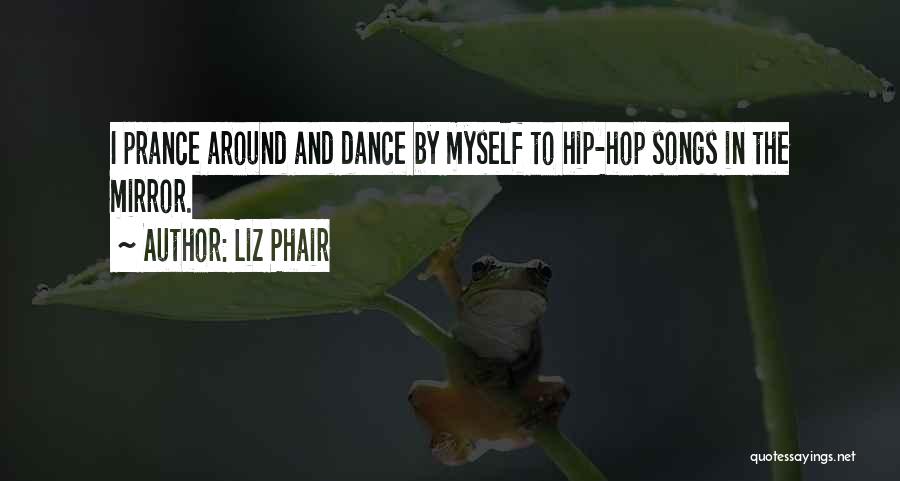 Songs And Dance Quotes By Liz Phair
