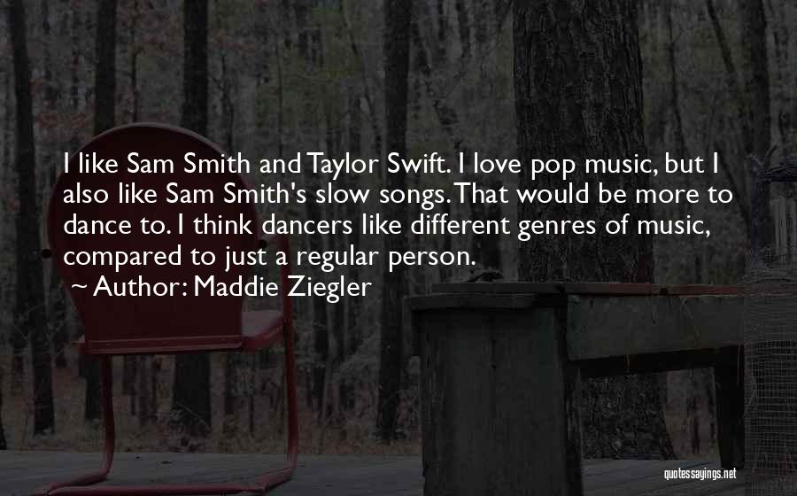 Songs And Dance Quotes By Maddie Ziegler