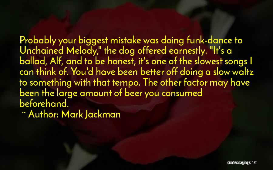 Songs And Dance Quotes By Mark Jackman