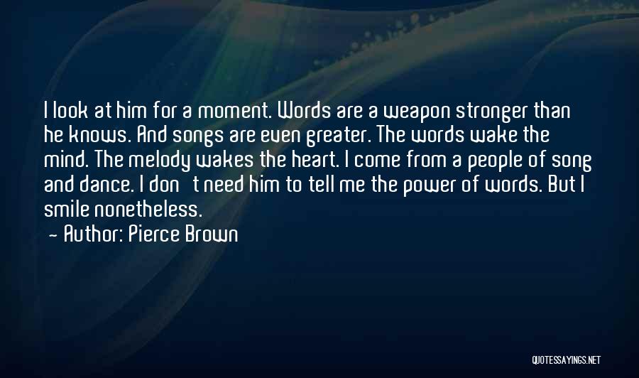 Songs And Dance Quotes By Pierce Brown