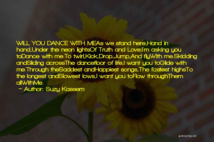 Songs And Dance Quotes By Suzy Kassem
