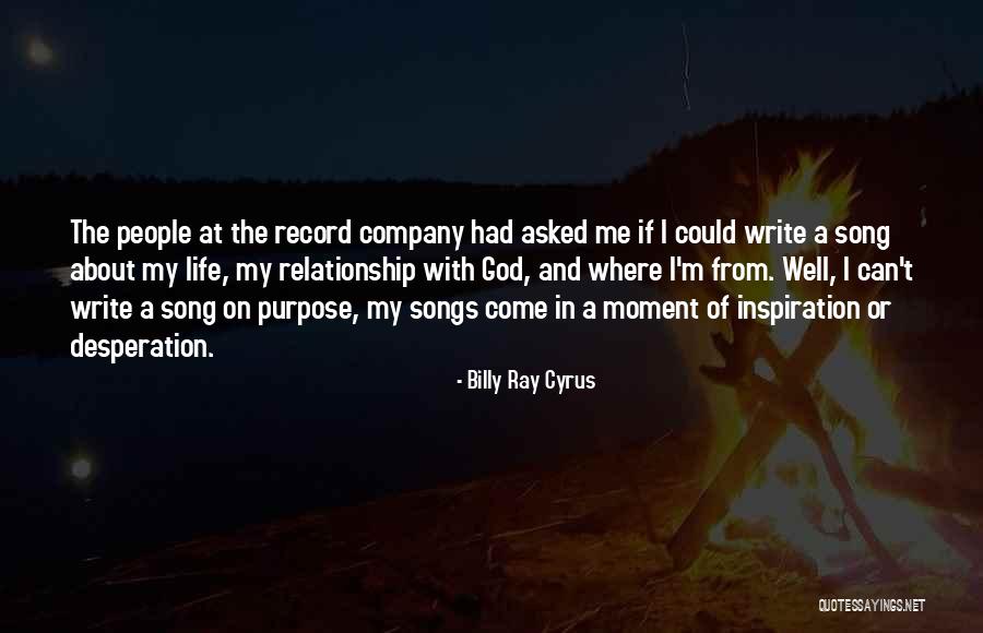 Songs And Life Quotes By Billy Ray Cyrus Songs And Life Quotes By Billy Ray Cyrus