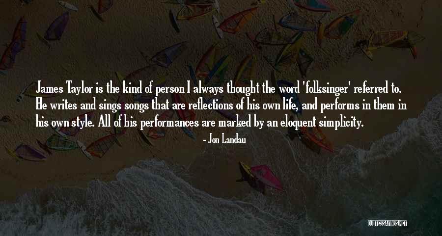 Songs And Life Quotes By Jon Landau Songs And Life Quotes By Jon Landau