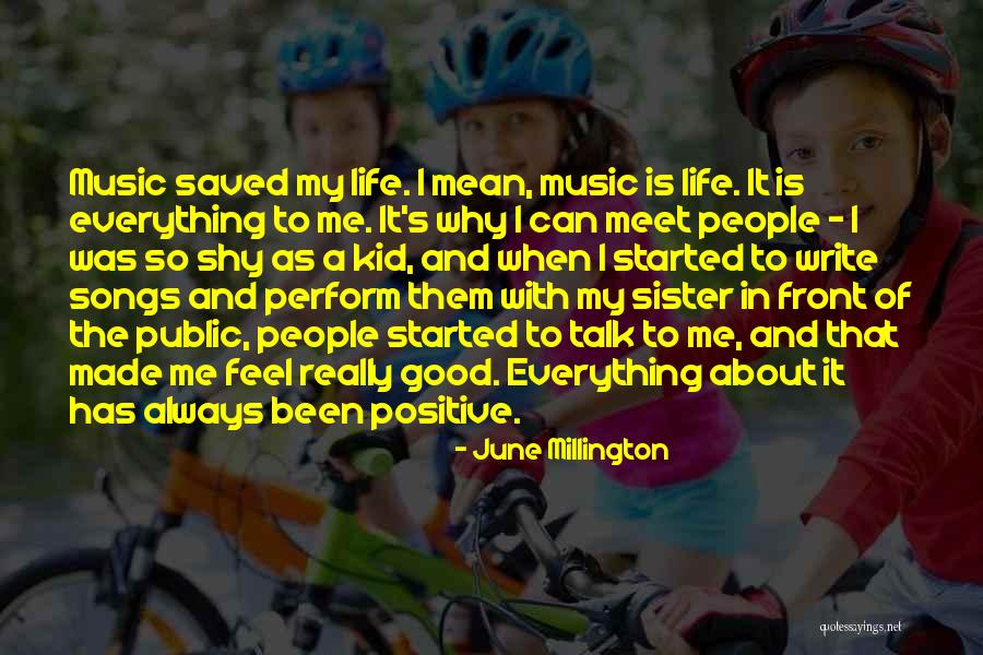 Songs And Life Quotes By June Millington Songs And Life Quotes By June Millington