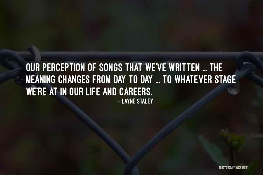 Songs And Life Quotes By Layne Staley Songs And Life Quotes By Layne Staley