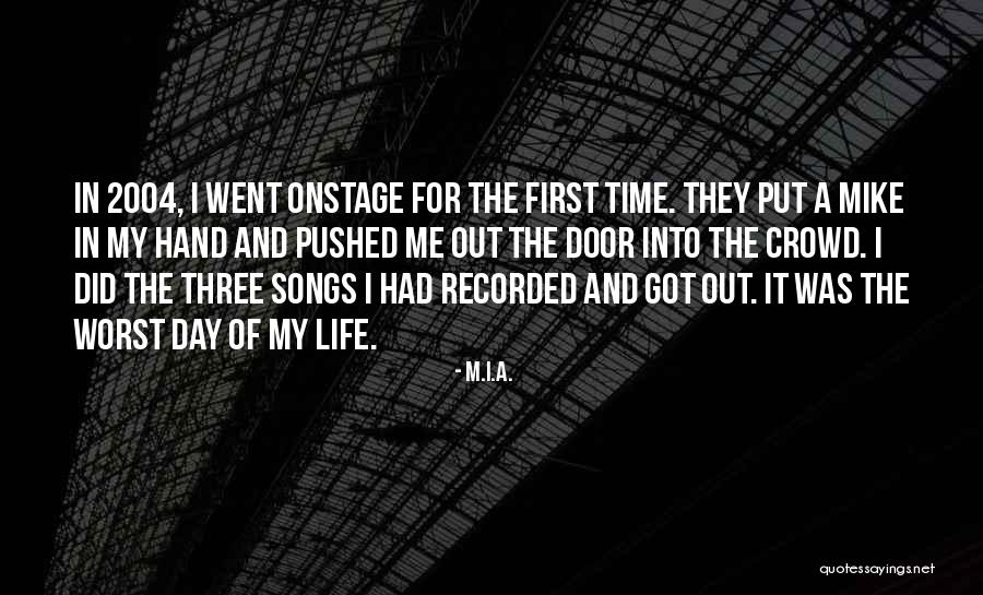 Songs And Life Quotes By M.I.A. Songs And Life Quotes By M.I.A.