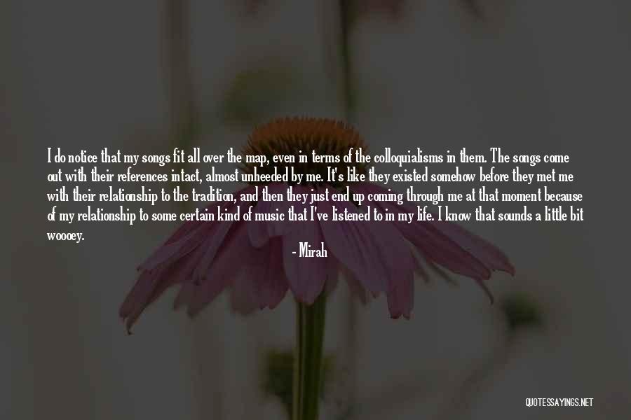 Songs And Life Quotes By Mirah Songs And Life Quotes By Mirah