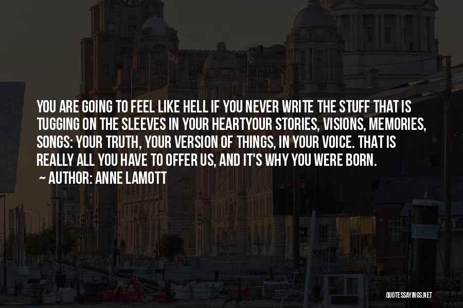 Songs And Memories Quotes By Anne Lamott