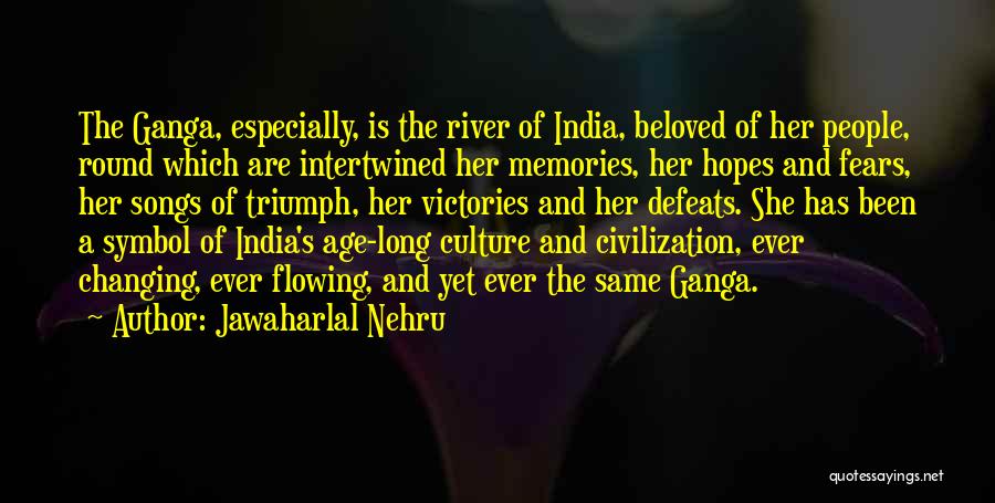 Songs And Memories Quotes By Jawaharlal Nehru