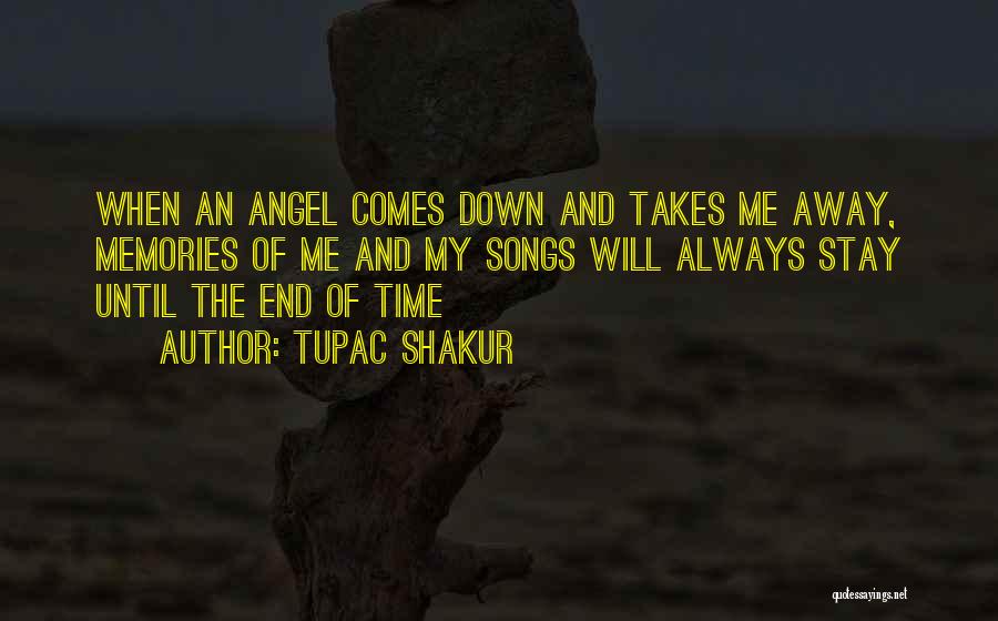 Songs And Memories Quotes By Tupac Shakur