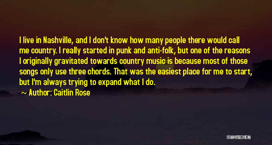 Songs And Music Quotes By Caitlin Rose
